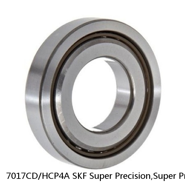 7017CD/HCP4A SKF Super Precision,Super Precision Bearings,Super Precision Angular Contact,7000 Series,15 Degree Contact Angle