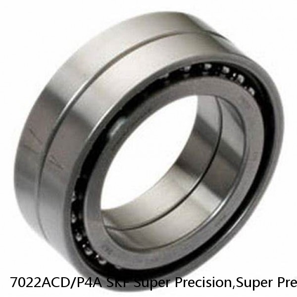 7022ACD/P4A SKF Super Precision,Super Precision Bearings,Super Precision Angular Contact,7000 Series,25 Degree Contact Angle