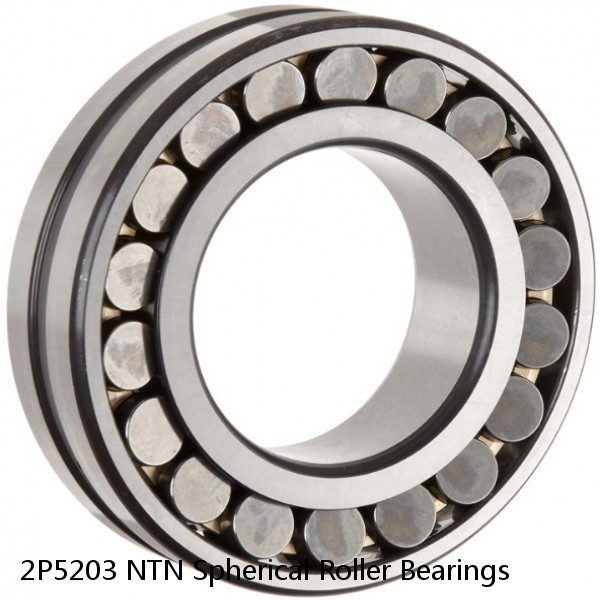 2P5203 NTN Spherical Roller Bearings